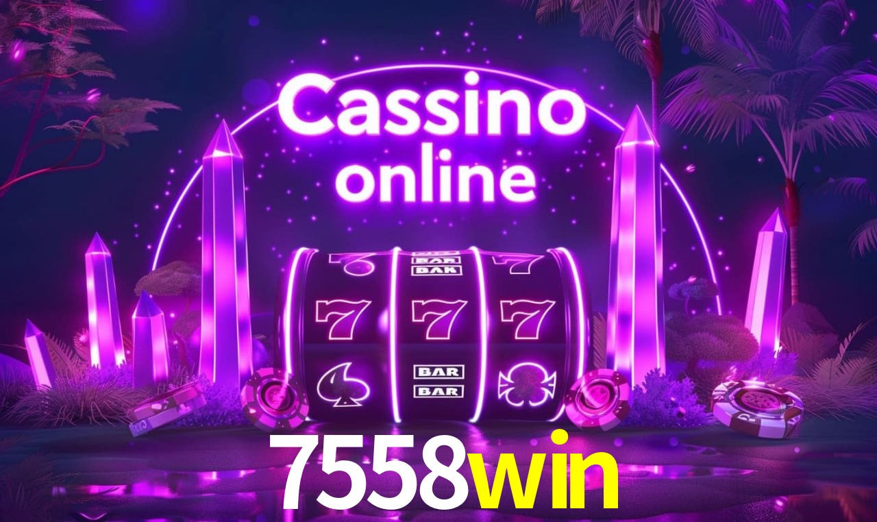 7558win - cassino ao vivo